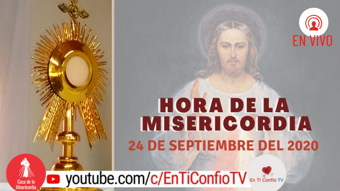 Hora de la Misericordia 24 de Septiembre de 2020