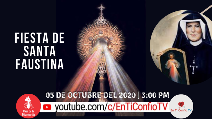 Solemnidad en la Fiesta de Santa Faustina/ Hora de la Misericordia y Celebración Eucaristía