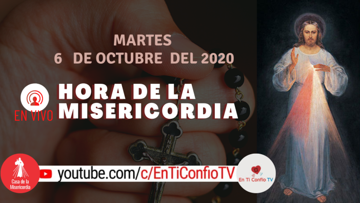 Hora de la Misericordia / 6 de Octubre de 2020