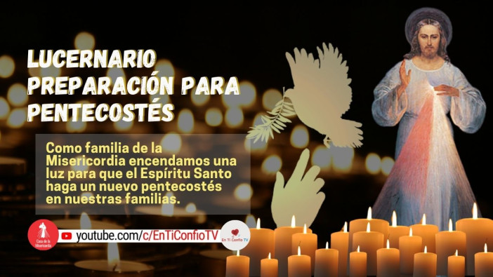 Lucernario de Preparación para Pentecostés / 19 de Mayo del 2021