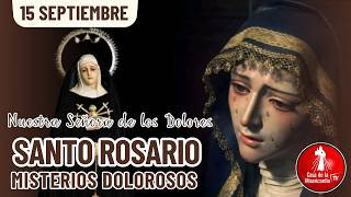 Santo Rosario Misterios Dolorosos /15 de Septiembre de 2026