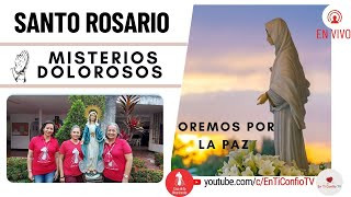 Santo Rosario Misterios  Dolorosos / 23 de Julio del 2024