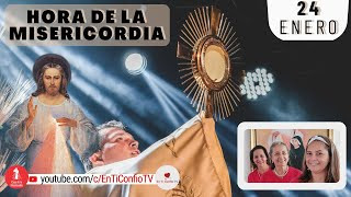 Hora de la Misericordia / 24 de Enero del 2023