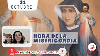 Hora de la Misericordia / 31 de Octubre del 2024