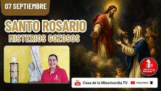 Santo Rosario Misterios Gozosos / 7 de Septiembre de 2026