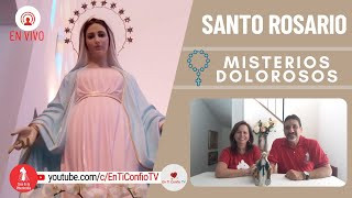 Santo Rosario Misterios Dolorosos / 30 de Mayo del 2023