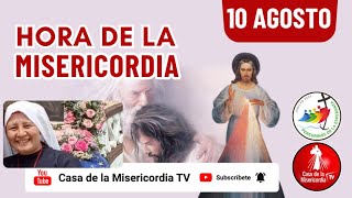 Hora de la Misericordia  / 10 de Agosto del 2025