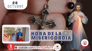 Hora de la Misericordia / 26 de Octubre del 2023