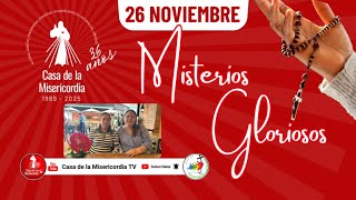 Santo Rosario Misterios Gloriosos  / 26 de Noviembre del 2025