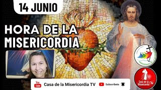 Hora de la Misericordia  / 14 de Junio del 2025