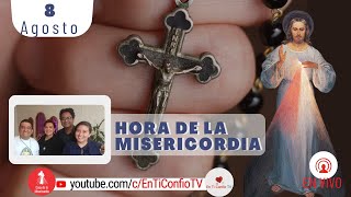 Hora de la Misericordia  / 8 de Agosto del 2022