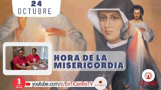 Hora de la Misericordia / 24 de Octubre del 2024