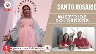 Santo Rosario Misterios  Dolorosos / 2 de Mayo del 2023