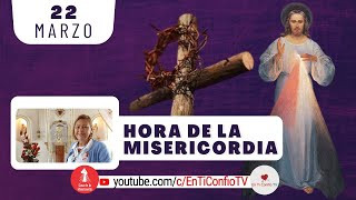 Hora de la Misericordia 22 de Marzo de 2024