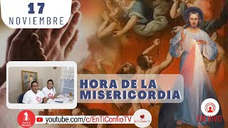 Hora de la Misericordia / 17 de Noviembre del 2023