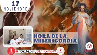 Hora de la Misericordia / 17 de Noviembre del 2023