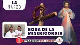 Hora de la Misericordia / 14 de Marzo del 2024