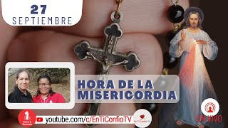 Hora de la Misericordia 27 de Septiembre del 2023