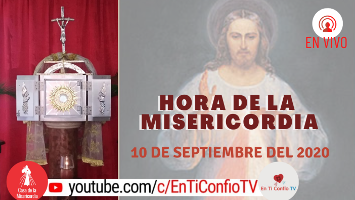 Hora de la Misericordia 10 de Septiembre de 2020