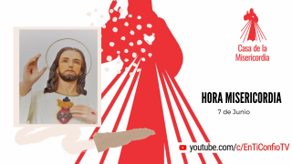 Hora de la Misericordia 7 de Junio 