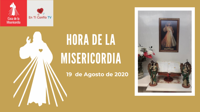 Hora de la Misericordia 19 de Agosto de 2020