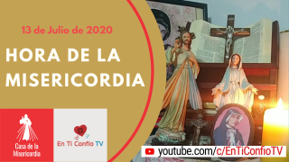 Hora de la Misericordia 13 de Julio de 2020