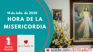 Hora de la Misericordia 14 de Julio del 2020