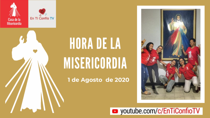 Hora de la Misericordia 1 de Agosto de 2020