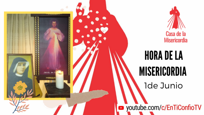 Hora de la Misericordia 1 de Junio 