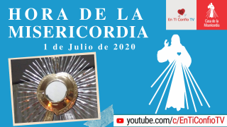 Hora de la Misericordia 1 de Julio 