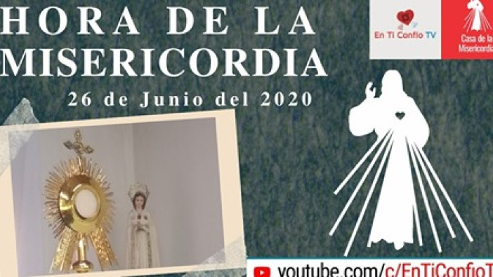 Hora de la Misericordia 26 de Junio 