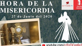 Hora de la Misericordia 27 de Junio 