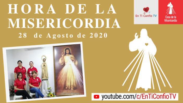 Hora de la Misericordia 28 de Agosto de 2020