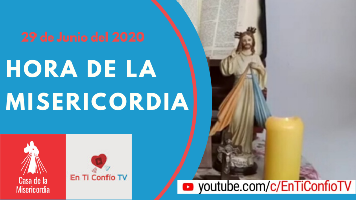 Hora de la Misericordia 29 de Junio 
