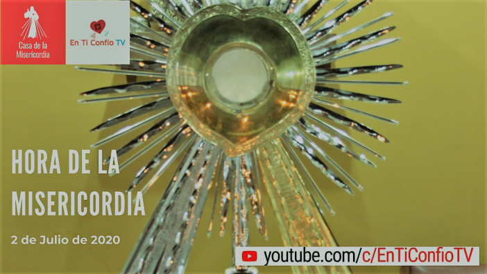 Hora de la Misericordia 2 de Julio 