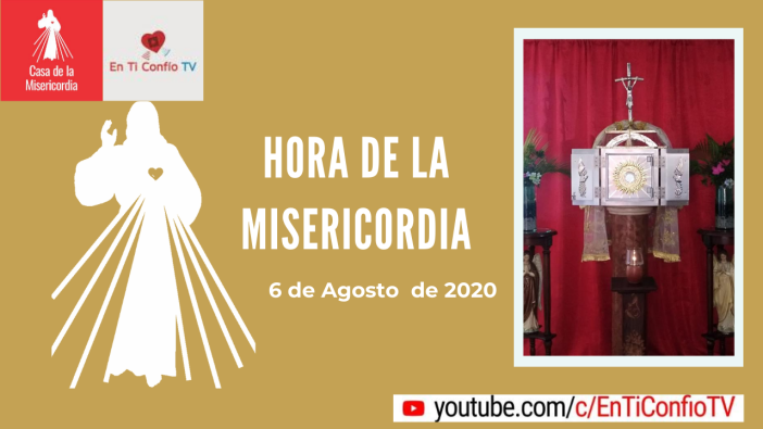 Hora de la Misericordia 20 de Agosto