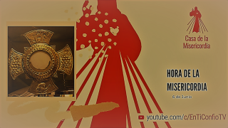 Hora de la Misericordia 6 de Junio 