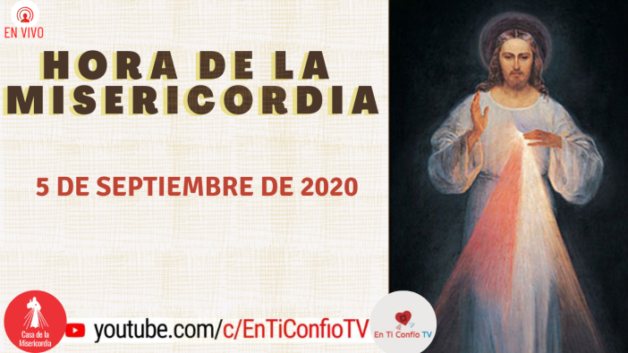 Hora de la Misericordia 5 de Septiembre de 2020
