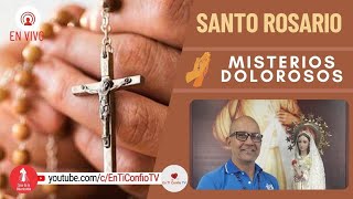 Santo Rosario Misterios Dolorosos 22 Septiempre de 2023