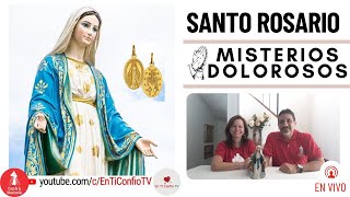 Santo Rosario Misterios  Dolorosos / 5 de Noviembre del 2024