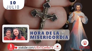 Hora de la Misericordia  / 10 de Julio del 2022