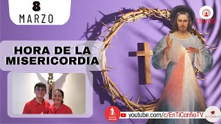 Hora de la Misericordia   / 8  de Marzo  del 2023