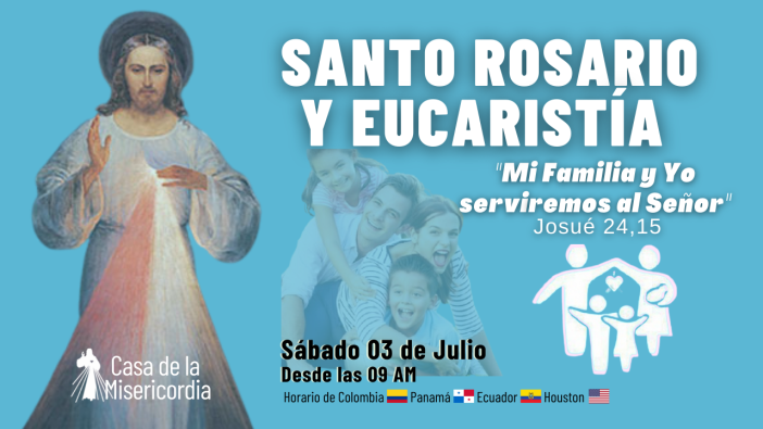 Santo Rosario y Eucaristía Entronización Imagen Divina Misericordia / 3 de Julio del 2021