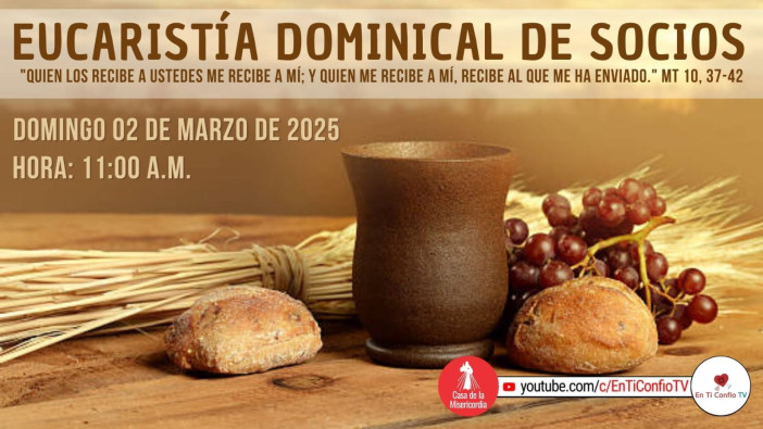 Eucaristía en Acción de Gracias por nuestros Socios y Benefactores / 2 de Marzo del 2025