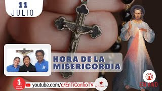 Hora de la Misericordia  / 11 de Julio del 2022