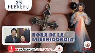 Hora de la Misericordia / 25 de Febrero del 2023