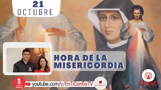 Hora de la Misericordia / 21 de Octubre del 2024
