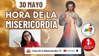 Hora de la Misericordia / 30 de Mayo del 2025