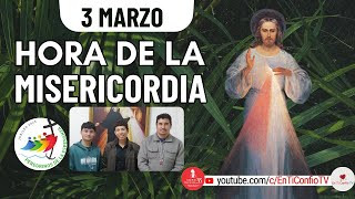 Hora de la Misericordia / 3 de Marzo del 2025