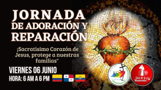 Jornada de Adoración y Reparación / 6 de Junio del 2025 Jornada de Adoración y Reparación / 6 de Junio del 2025